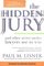 The Hidden Jury: And Other Secret Tactics Lawyers Use to Win