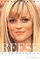 Reese Witherspoon: The Biography