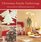 Christmas Family Gatherings: Recipes and Ideas for Celebrating With People You Love