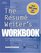 The Resume Writers Workbook, 3E: Marketing Yourself Throughout the Job Search Process