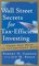 Wall Street Secrets for Tax-Efficient Investing: From Tax Pain to Investment Gain