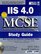 IIS 4.0 MCSE Study Guide
