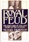 Royal Feud: The Dark Side of the Love Story of the Century