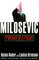 Milosevic : Portrait of a Tyrant