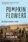 Pumpkinflowers: A Soldier's Story of a Forgotten War