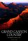 Grand Canyon Country: Its Majesty and Its Lore (National Geographic Society Special Publication, Series 26)