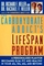 The Carbohydrate Addict's Lifespan Program : A Personalized Plan for Becoming Slim, Fit and Healthy in Your 40s, 50s, 60s and Beyond