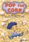 Pop The Corn by Ellen Appelbaum