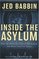 Inside the Asylum: Why the United Nations and Old Europe Are Worse Than You Think