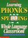 Learning Phonics and Spelling in a Whole Language Classroom, Grades K-3