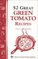 52 Great Green Tomato Recipes!