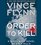 Order to Kill (Mitch Rapp, Bk 15) (Audio CD) (Abridged)