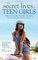 The Secret Lives of Teen Girls: What Your Mother Wouldn't Talk about but Your Daughter Needs to Know