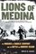 Lions of Medina: The Marines of Charlie Company and Their Brotherhood of Valor