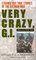 Very Crazy, G.I.! : Strange but True Stories of the Vietnam War