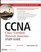 CCNA: Cisco Certified Network Associate Study Guide: Exam 640-802