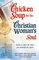 Chicken Soup for the Christian Woman's Soul: Stories to Open the Heart and Rekindle the Spirit