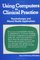 Using Computers in Clinical Practice: Psychotherapy and Mental Health Applications