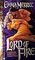 Lord of Fire (Lords and Ladies, Bk 1)