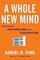 A Whole New Mind: Moving from the Information Age to the Conceptual Age