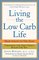 Living the Low-Carb Life : From Atkins to the Zone Choosing the Diet That's Right for You