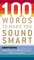 100 Words To Make You Sound Smart (100 Words)