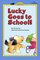 Lucky Goes to School! (All Aboard Reading: Level 1)
