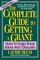 The Complete Guide to Getting a Grant : How to Turn Your Ideas Into Dollars