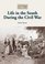 Life in the South During the Civil War (Living History)