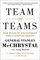 Team of Teams: The Power of Small Groups in a Fragmented World