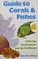 Guide to Corals and Fishes of Florida, the Bahamas and the Caribbean