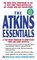 The Atkins Essentials: A Two Week Program to Jump-Start Your Low Carb Lifestyle