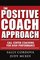 The Positive Coach Approach: Call Center Coaching for High Performance