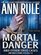 Mortal Danger and Other True Cases (Crime Files, Vol 13) (Large Print)