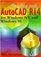 Modeling With Autocad Release 14: For Windows Nt and Windows 95