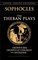 The Theban Plays: Oedipus Rex, Oedipus at Colonus and Antigone (Thrift Edition)