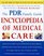 The PDR Family Guide Encyclopedia of Medical Care : The Complete Home Reference to Over 350 Medical Problems and Procedures from the Publishers of The Physicians' Desk Reference®