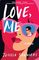 Love, Me: A Novel