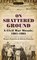On Shattered Ground: A Civil War Mosaic, 1861-1865 (Civil War Documents)