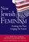 New Jewish Feminism: Probing the Past, Forging the Future