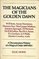 Magicians of the Golden Dawn: A Documentary History of a Magical Order, 1887-1923