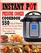 Instant Pot Pressure Cooker Cookbook: 55o Fresh & Foolproof Instant Pot Recipes Made for Everyday Cooking & Your Instant Pot (Electric Pressure Cooker Cookbook) (Instant Pot Cookbook)