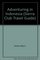 Adventuring in Indonesia: Java,Bali, Sumatra, Kalimantan, Sulawesi, Nusa Tenggara, Maluku, Irian Jaya