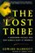 The Lost Tribe: A Harrowing Passage into New Guinea's Heart of Darkness