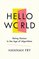 Hello World: Being Human in the Age of Algorithms