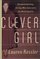 Clever Girl : Elizabeth Bentley, the Spy Who Ushered in the McCarthy Era