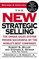 The New Strategic Selling : The Unique Sales System Proven Successful by the World's Best Companies