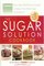 The Sugar Solution Cookbook: More Than 200 Delicious Recipes to Balance Your Blood Sugar Naturally (Preventions)