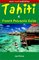 Tahiti & French Polynesia Guide, 3rd Edition (Open Road Travel Guides Tahiti and French Polynesia Guide)