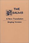 Psalms: A New Translation: Singing Version